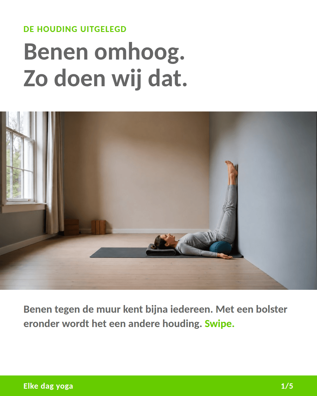 Tekstkaart 'Benen omhoog. Zo doen wij dat.' uit de serie De houding uitgelegd van Elke dag yoga